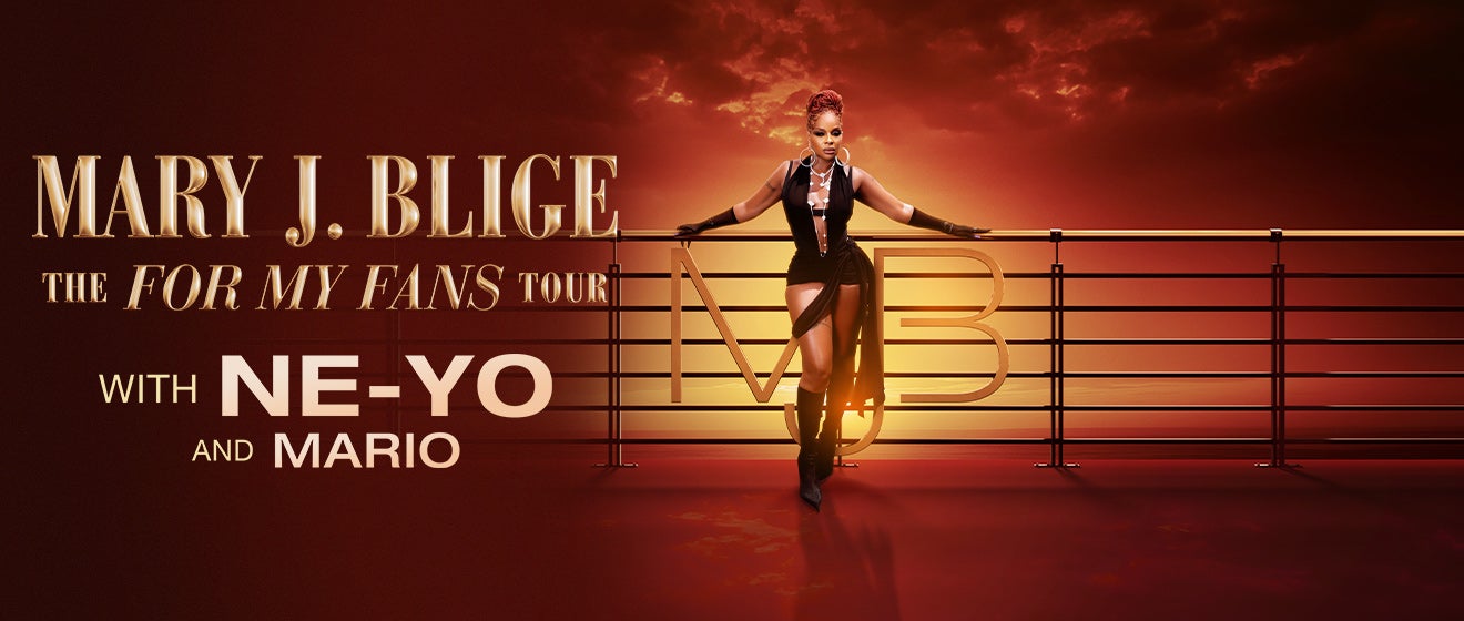 More Info for Mary J. Blige: The For My Fans Tour with NE-YO & Mario