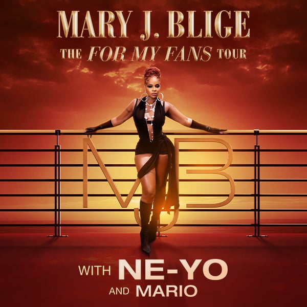 More Info for Mary J. Blige: The For My Fans Tour with NE-YO & Mario